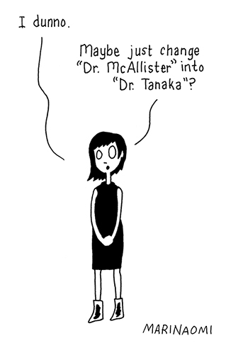 I dunno.

Maybe just change “Dr. McAllister” into “Dr. Tanaka”?
